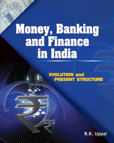 Money, Banking and Finance in India: Evolution and Present Structure