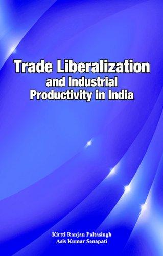 Trade Liberalization and Industrial Productivity in India