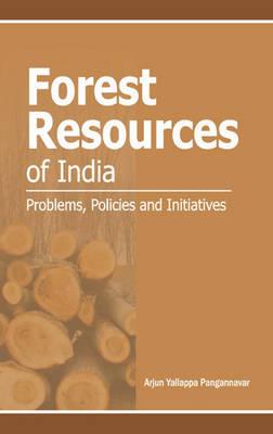 Forest Resources of India: Problems, Policies and Initiatives