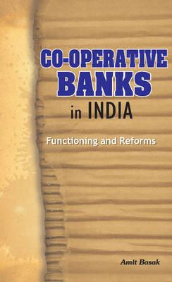 Co-operative Banks in India: Functioning and Reforms