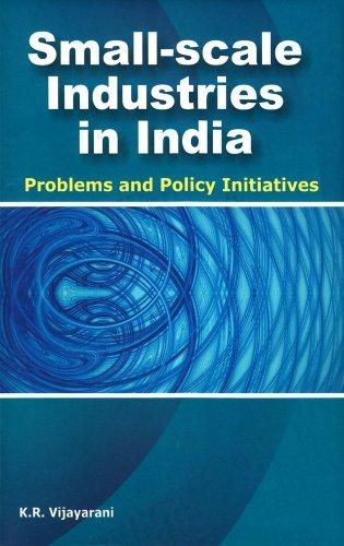 Small-scale Industries in India: Problems and Policy Initiatives