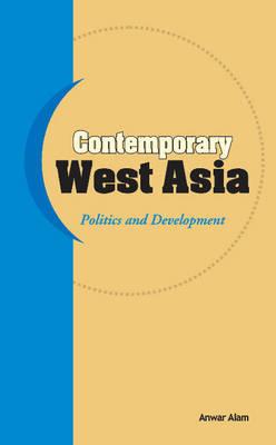 Contemporary West Asia: Politics and Development