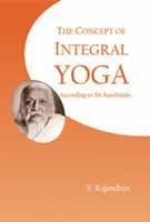 Concept of Integral Yoga: According to Sri Aurobindo