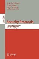 Security Protocols: 11th International Workshop, Cambridge, UK April 2-4, 2003, Revised Selected Papers