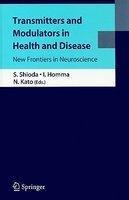 Transmitters and Modulators in Health and Disease: New Frontiers in Neuroscience