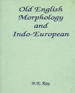 Old English Morphology & Indo-European