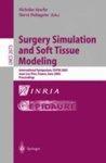 Surgery Simulation and Soft Tissue Modeling: International Symposium, Is4tm 2003. Juan-Les-Pins, France, June 12-13, 2003, Proceedings