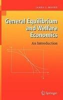 General Equilibrium and Welfare Economics: An Introduction 1st Edition