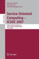 Service-Oriented Computing - Icsoc 2007: Fifth International Conference, Vienna, Austria, September 17-20, 2007, Proceedings illustrated edition Edition