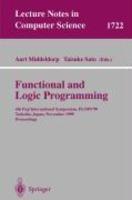 Functional and Logic Programming: 4th Fuji International Symposium, Flops'99 Tsukuba, Japan, November 11-13, 1999 Proceedings