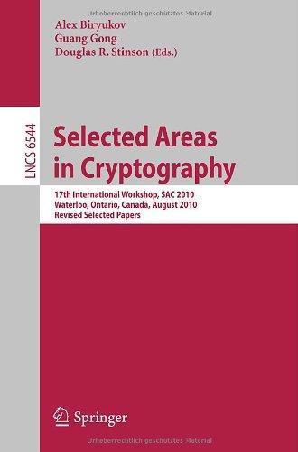 Selected Areas in Cryptography: 17th International Workshop, SAC 2010, Waterloo, Ontario, Canada, August 12-13, 2010, Revised Selected Papers Lecture ... Computer Science / Security and Cryptology