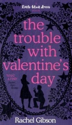 The Trouble with Valentine's Day (Little Black Dress)