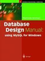 Database Design Manual: Using MySQL for Windows 1st Edition