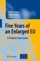 Five Years of an Enlarged EU: A Positive Sum Game 1st Edition. Edition