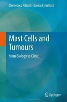 Mast Cells and Tumours: From Biology to Clinic 1st Edition. Edition