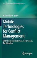 Mobile Technologies for Conflict Management: Online Dispute Resolution, Governance, Participation 2011th Edition