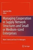 Managing Cooperation in Supply Network Structures and Small or Medium-Sized Enterprises: Main Criteria and Tools for Managers