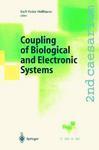 Coupling of Biological and Electronic Systems: Proceedings of the 2nd Caesarium, Bonn, November 1 3, 2000 illustrated edition Edition