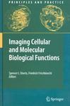 Imaging Cellular and Molecular Biological Functions 1st Edition