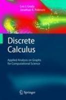 Discrete Calculus: Applied Analysis on Graphs for Computational Science 2010th Edition