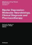 Bipolar Depression: Molecular Neurobiology, Clinical Diagnosis and Pharmacotherapy 1st Edition