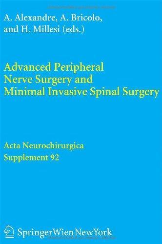 Advanced Peripheral Nerve Surgery and Minimal Invasive Spinal Surgery 1st Edition