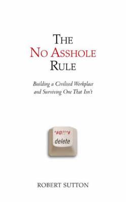 No Asshole Rule 1st  Edition