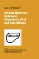 Chronic Hepatitis: Metabolic, Cholestatic, Viral and Autoimmune 1st Edition