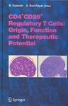 Cd4+cd25+ Regulatory T Cells: Origin, Function and Therapeutic Potential 1st Edition