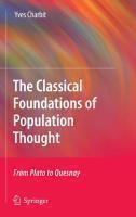 The Classical Foundations of Population Thought: From Plato to Quesnay 2011th Edition