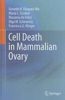 Cell Death in Mammalian Ovary 1st Edition. Edition