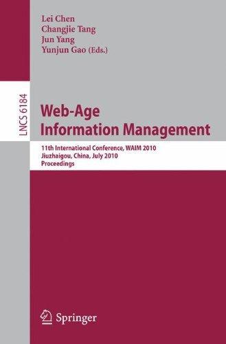 Web-Age Information Management: 11th International Conference, WAIM 2010, Jiuzhaigou, China, July 15-17, 2010, Proceedings Lecture Notes in Computer ... Applications, incl. Internet/Web, and HCI