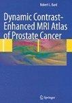 Dynamic Contrast-Enhanced MRI Atlas of Prostate Cancer 1st Edition