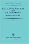 Cataclysmic Variables and Related Objects: Proceedings of the 72nd Colloquium of the International Astronomical Union Held in Haifa, Israel, August 9
