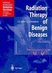 Radiation Therapy of Benign Diseases: A Clinical Guide 2nd REV. 1998. 2nd Edition