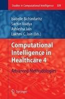 Computational Intelligence in Healthcare 4: Advanced Methodologies Edition.  Edition