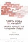 Violence Among the Mentally III: Effective Treatments and Management Strategies