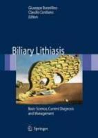 Biliary Lithiasis: Basic Science, Current Diagnosis and Management 1st Edition