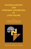 Encephalopathy and Nitrogen Metabolism in Liver Failure illustrated edition Edition