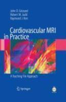 Cardiovascular MRI in Practice: A Teaching File Approach [With DVD] 1 Har/Cdr Edition