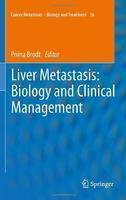 Liver Metastasis: Biology and Clinical Management 1st Edition. Edition