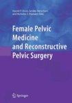 Female Pelvic Medicine and Reconstructive Pelvic Surgery 1st ed. 2003. 2nd printing Edition