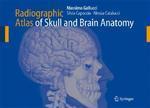Radiographic Atlas of Skull and Brain Anatomy 1st Edition