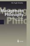 Management Philosophy: A Radical-Normative Perspective illustrated edition Edition