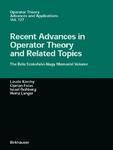 Recent Advances in Operator Theory and Related Topics: The B La Sz Kefalvi-Nagy Memorial Volume