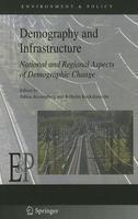 Demography and Infrastructure: National and Regional Aspects of Demographic Change 1st Edition. Edition