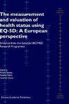 The Measurement and Valuation of Health Status Using Eq-5d: A European Perspective: Evidence from the Euroqol Bio Med Research Programme