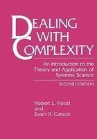 Dealing with Complexity: An Introduction to the Theory and Application of Systems Science 2nd  Edition