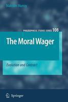 The Moral Wager: Evolution and Contract 1st ed. Softcover of orig. ed. 2007th Edition