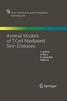 Animal Models of T Cell-Mediated Skin Diseases: illustrated edition Edition